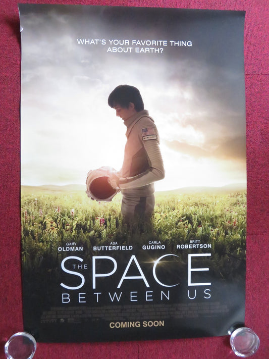 THE SPACE BETWEEN US US ONE SHEET ROLLED POSTER GARY OLDMAN ASA BUTTERFIELD 2017