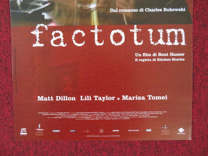 FACTOTUM ITALIAN LOCANDINA POSTER MATT DILLON LILI TAYLOR 2005