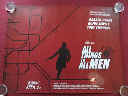 ALL THINGS TO ALL MEN UK QUAD (30"x 40") ROLLED POSTER GABRIEL BYRNE 2013