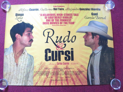 RUDO Y CURSI UK QUAD (30"x 40") ROLLED POSTER GAEL GARCIA BERNAL DIEGO LUNA 2008