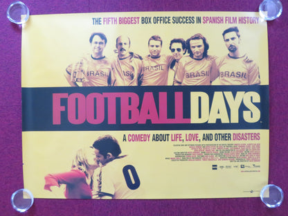 FOOTBALL DAYS UK QUAD (30"x 40") ROLLED POSTER ALBERTO SAN JUAN 2003