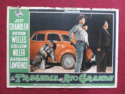 LA TRAGEDIA DEL RIO GRANDE ITALIAN FOTOBUSTA POSTER J. CHANDLER ORSON WELLES '57