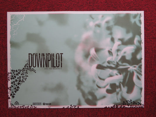 DOWNPILOT LIKE YOU BELIEVE IT GERMAN MUSIC PROMO  ALBUM POSTER 2006