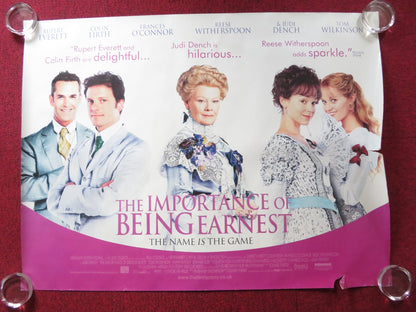 THE IMPORTANCE OF BEING EARNEST- b UK QUAD (30"x 40") ROLLED POSTER FIRTH 2002