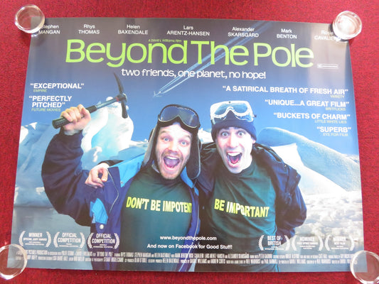 BEYOND THE POLE UK QUAD ROLLED POSTER STEPHEN MANGAN RHYS THOMAS 2009